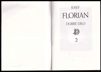 Josef Florián: Josef Florian - Dobré dílo