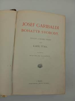 Karel Tůma: Josef Garibaldi, bohatýr svobody