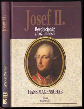 Josef II : revolucionář z boží milosti - Hans Magenschab (1999, Brána) - ID: 553634