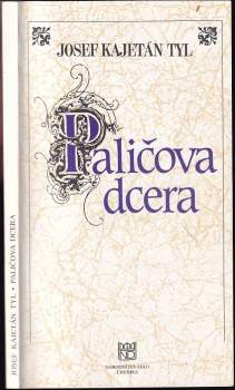 Josef Kajetán Tyl, Paličova dcera
