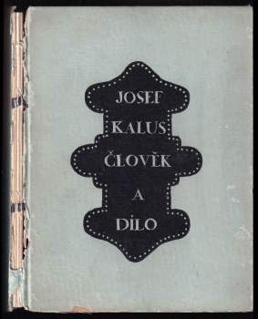 Adolf Veselý: Josef Kalus - člověk a dílo