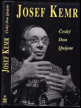 Josef Kemr : český Don Quijote - Josef Kemr (1996, Petrklíč) - ID: 764432