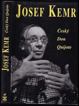 Josef Kemr : český Don Quijote
