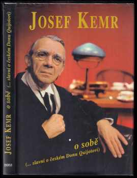 Josef Kemr: Josef Kemr o sobě