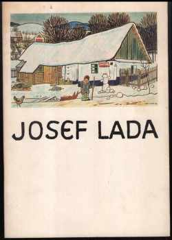 Josef Lada: Josef Lada - 1887-1957 - Výběr z malířského díla ¨- Katalog výstavy, Praha, prosinec 1977-únor 1978
