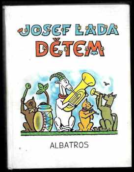Josef Lada: Josef Lada dětem : Veselé kresby a ilustrace dětských knih : Katalog výstavy, Hradec Králové, duben-květen 1979