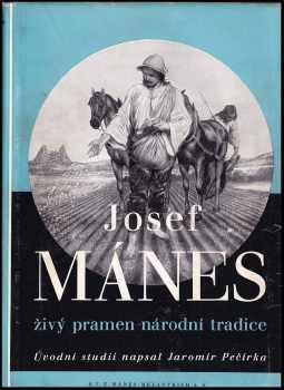 Josef Mánes : živý pramen národní tradice - Josef Mánes, Josef Mánes (1940, S.V.U. Mánes) - ID: 738562