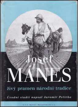Josef Mánes - živý pramen národní tradice - Josef Mánes (1939, Spolek výtvarných umělců Mánes a Melantrich) - ID: 192626