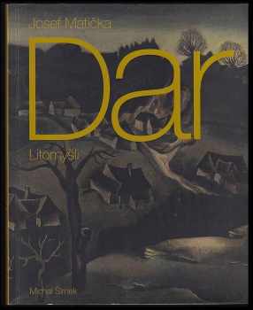 Josef Matička: Josef Matička - dar Litomyšli