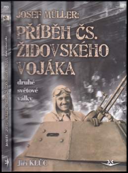 Josef Müller - příběh čs. židovského vojáka druhé světové války