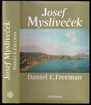 Daniel E Freeman: Josef Mysliveček