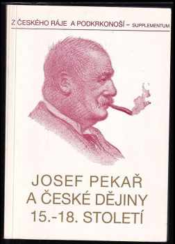 Josef Pekař: Josef Pekař a české dějiny 15.-18. století