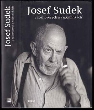 Josef Sudek v rozhovorech a vzpomínkách