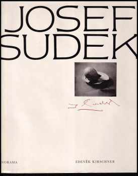 Zdeněk Kirschner: Josef Sudek - výběr fotografií z celoživotního díla