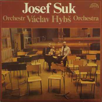 Josef Suk • Václav Hybš Orchestra