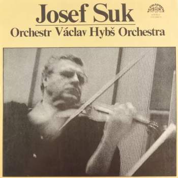 Josef Suk: Josef Suk • Václav Hybš Orchestra