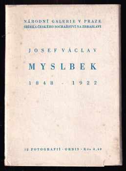 Josef Václav Myslbek, 1848-1922