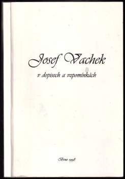 Josef Vachek v dopisech a vzpomínkách
