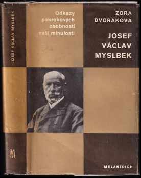 Zora Dvořáková: Josef Václav Myslbek