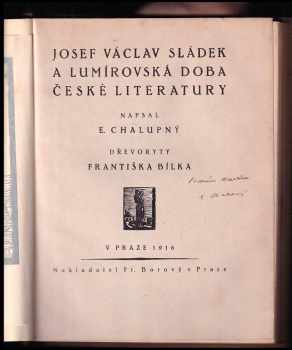 Emanuel Chalupný: Josef Václav Sládek a lumírovská doba české literatury - AUTORSKÁ DEDIKACE S PODPISEM