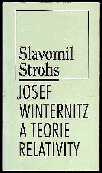 Slavomil Strohs: Josef Winternitz a teorie relativity