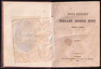 Josef Jungmann: Josefa Jungmanna Sebrané drobné spisy veršem i prosou - Svazek I - II