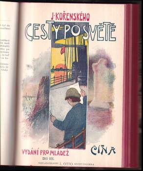 Josef Kořenský: Josefa Kořenského Cesty po světě II + III - Žaponsko + Z Číny oklikami do vlasti - SVÁZANÉ V JEDNOM SVAZKU