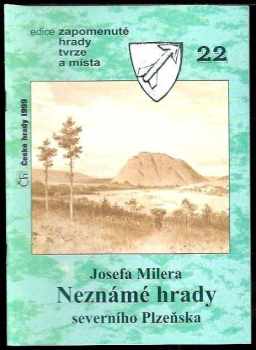 Josefa Milera neznámé hrady severního Plzeňska