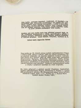 Josef Váchal: Josefa Váchala dokonalá magie budoucnosti, utvořená imaginacemi krásna a lásky, jakož i přetržením tradice starých magií a věr; hlavně proti představě katolického boha a všem imaginacím duchu svobodnému a čistému protivným namířená a bojující