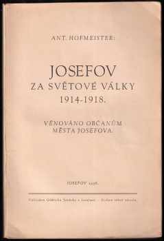 Antonín Hofmeister: Josefov za světové války 1914-1918