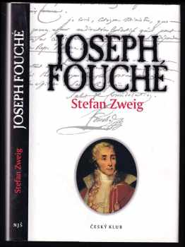 Stefan Zweig: Joseph Fouché : portrét jednoho politika
