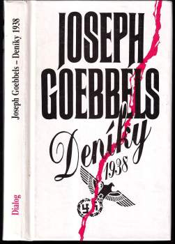 Joseph Goebbels: Joseph Goebbels - deníky 1938