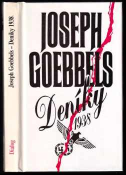 Joseph Goebbels: Joseph Goebbels - deníky 1938