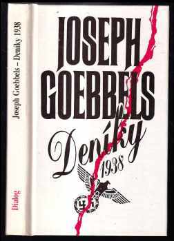 Joseph Goebbels: Joseph Goebbels - deníky 1938
