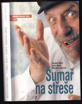 Pavel Šrut: Joseph Stein - Jerry Bock - Sheldon Harnick, Šumař na střeše