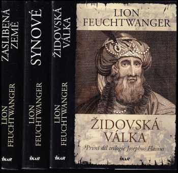 Lion Feuchtwanger: Josephus Flavius 1 - 3 - KOMPLET - Židovská válka + Synové + Zaslíbená země