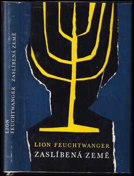 Zaslíbená země : 3 - třetí díl trilogie Josephus Flavius - Lion Feuchtwanger (1962, Státní nakladatelství krásné literatury a umění) - ID: 628481