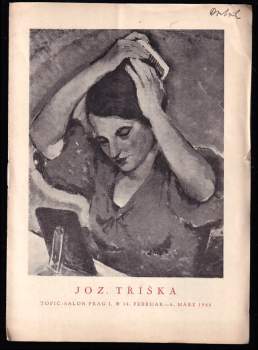 Joz. Tříška - Topičův salon Praha I. - 14. února - 6. března 1944