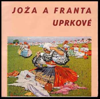 Joža a Franta Uprkové