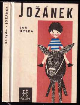 Jožánek - Jan Ryska (1966, Státní nakladatelství dětské knihy) - ID: 156208