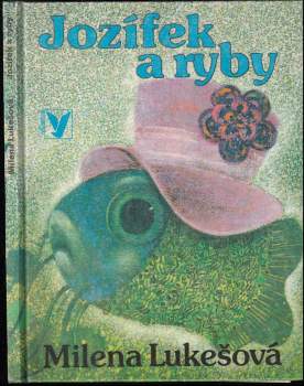 Milena Lukešová: Jozífek a ryby