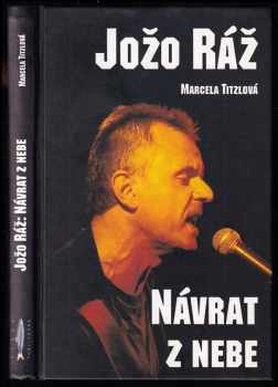 Jožo Ráž: návrat z neba - Marcela Titzlová (2000, Rybka Publishers) - ID: 851094