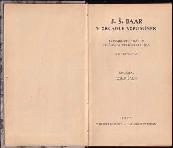 Josef Šach: J.Š.Baar v zrcadle vzpomínek