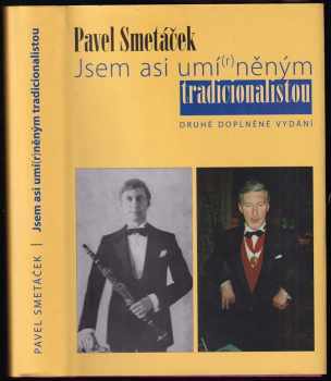 Pavel Smetáček: Jsem asi umí(r)něným tradicionalistou