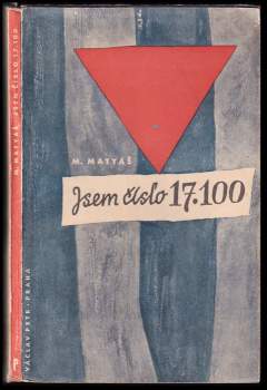 Mirko Matyáš: Jsem číslo 17.100