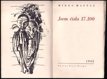 Mirko Matyáš: Jsem číslo 17.100