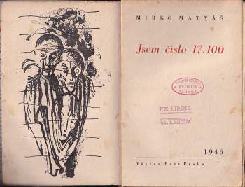 Mirko Matyáš: Jsem číslo 17.100