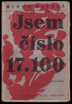Mirko Matyáš: Jsem číslo 17.100