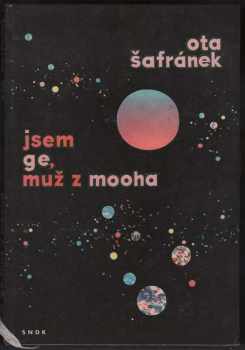 Jsem Ge, muž z Mooha - Ota Šafránek (1965, Státní nakladatelství dětské knihy) - ID: 151723