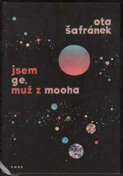 Jsem Ge, muž z Mooha - Ota Šafránek (1965, Státní nakladatelství dětské knihy) - ID: 92295